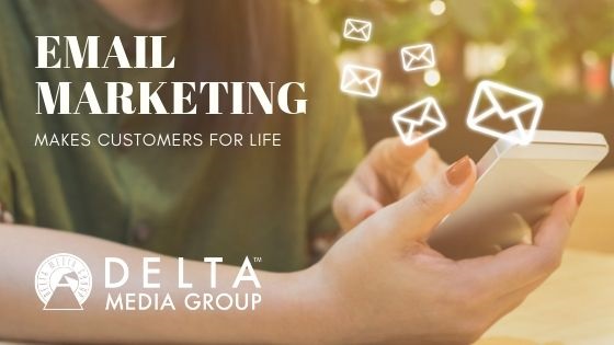 delta email marketing makes customers for life