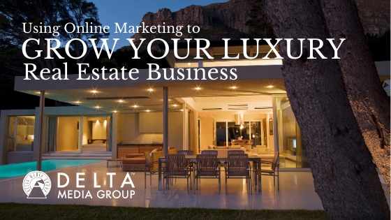 delta Online marketing luxury real estate