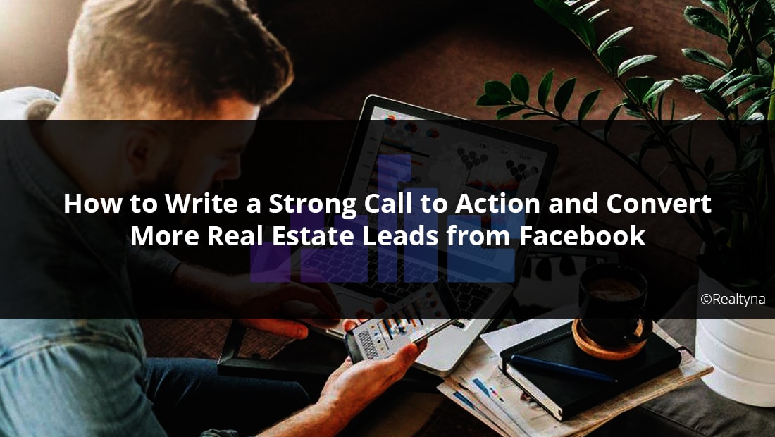 rna strong call to action convert real estate leads