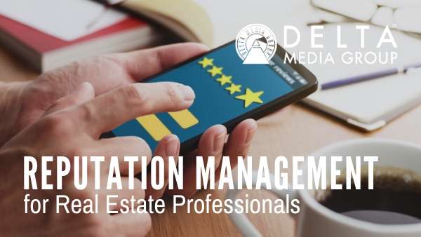 delta reputation management for real estate pros 1